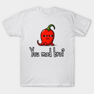 You Mad Bro Spicy Chili Pepper T-Shirt